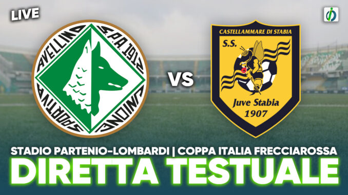 Avellino-Juve Stabia (Coppa Italia): Tabellino e Cronaca in diretta